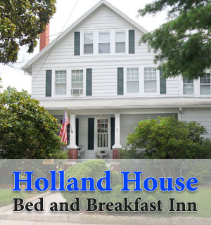 Holland House Bed and Breakfast Inn - Berlin, Maryland on the Eastern Shore